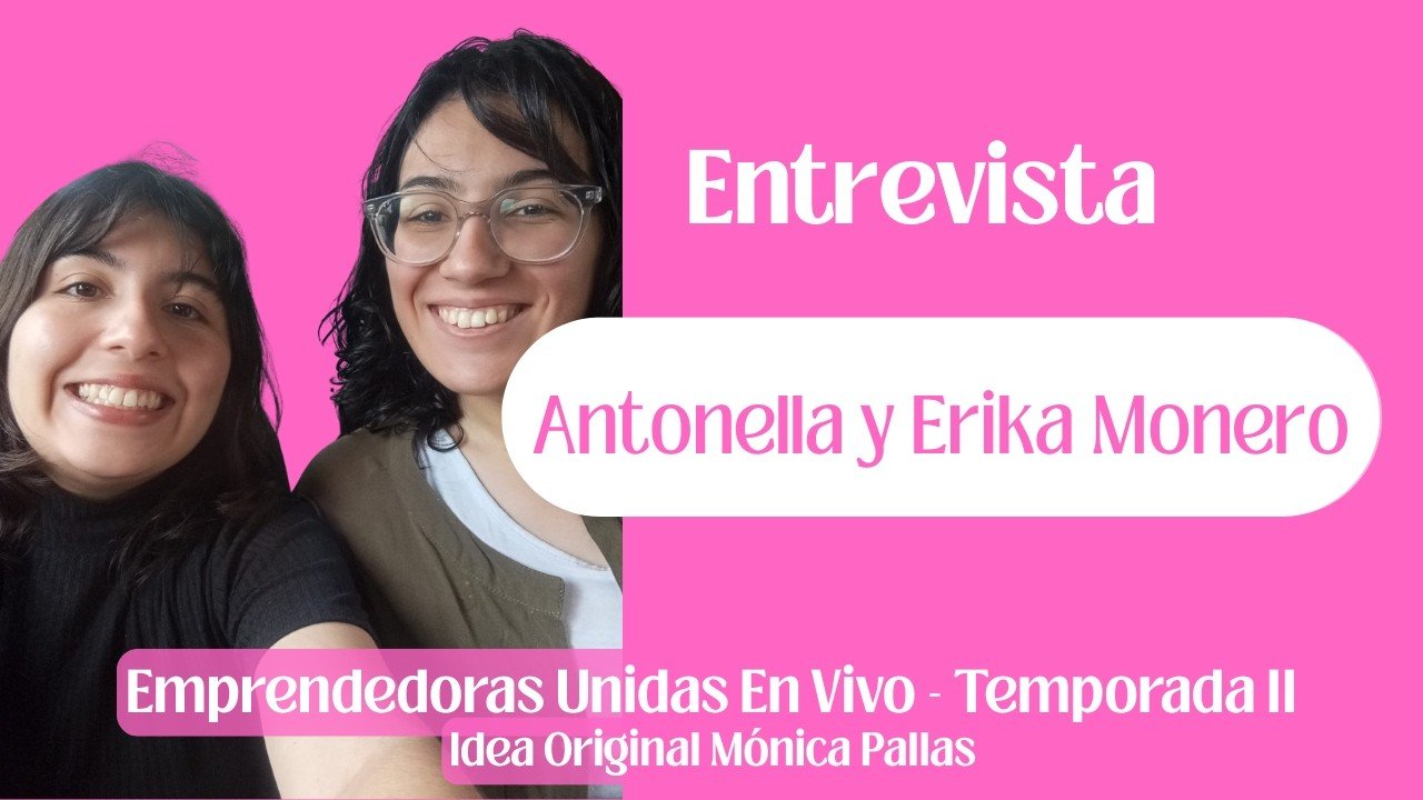 Antonella y Erika Monero