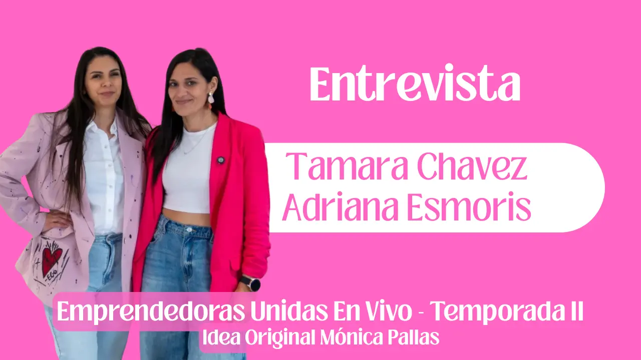Tamara Chavez - Adriana Esmoris