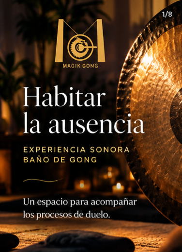 Habitar la ausencia – Baño de Gong