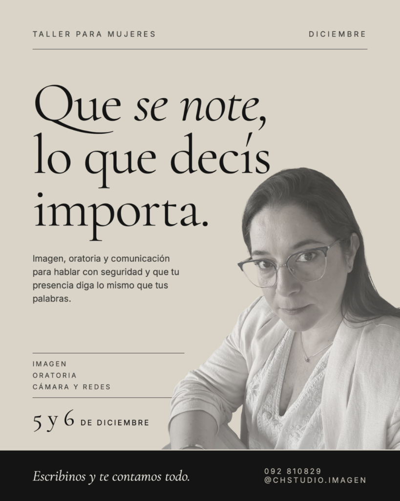 Que se note, lo que decís importa